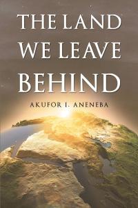 Cover image: The Land We Leave Behind 9781635682748