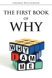 Cover image: The First Book of Why - Why I Am Me! 9781635683264