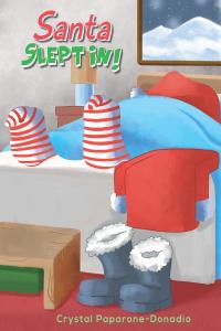 Cover image: Santa Slept In 9781635684360