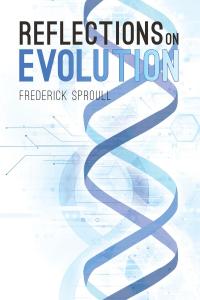 Cover image: Reflections On Evolution 9781635686012