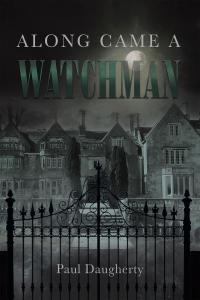 Cover image: Along Came a Watchman 9781635686074