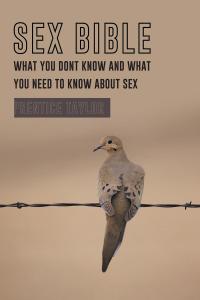 Cover image: Sex Bible What You Dont Know and What You Need to Know about Sex 9781635686852