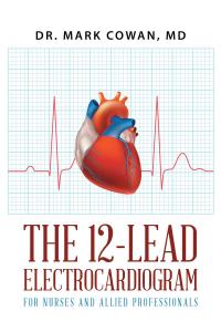 Omslagafbeelding: The 12-Lead Electrocardiogram for Nurses and Allied Professionals 9781635686975