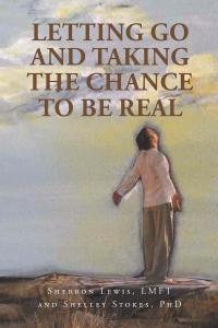 Imagen de portada: Letting Go and Taking the Chance to be Real 9781635687071