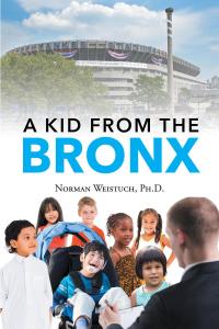 Imagen de portada: A Kid from the Bronx 9781635687811
