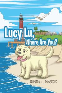 صورة الغلاف: Lucy Lu, Where Are You? 9781635689266