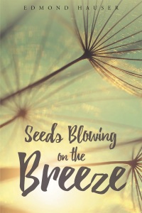 Cover image: Seeds Blowing on the Breeze 9781635750935