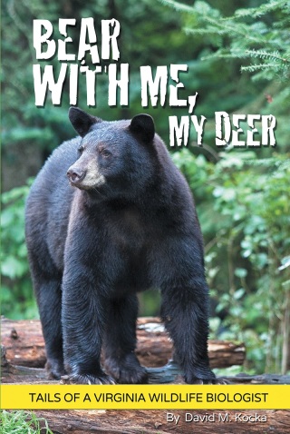 Imagen de portada: Bear With Me, My Deer: Tails of a Virginia Wildlife Biologist 9781635752045