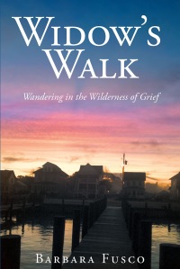 Omslagafbeelding: Widow's Walk: Wandering in the Wilderness of Grief 9781635753318