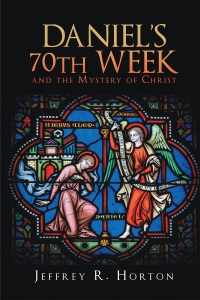 Cover image: Daniel's 70th Week and the Mystery of Christ 9781635753875