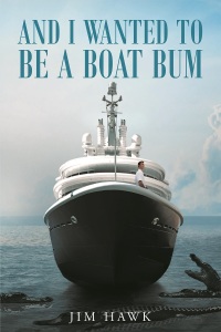 Cover image: And I Wanted To Be A Boat Bum 9781635754193