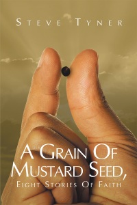 Cover image: A Grain Of Mustard Seed, Eight Stories Of Faith 9781635754384