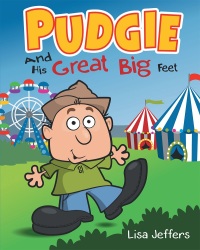 صورة الغلاف: Pudgie And His Great Big Feet 9781635755718
