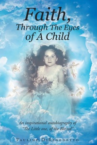 表紙画像: Faith, Through The Eyes of A Child 9781635756869