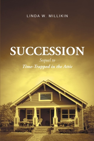 Cover image: Succession: Sequel to Time-Trapped in the Attic 9781635757026