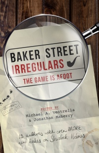 Titelbild: Baker Street Irregulars: The Game is Afoot 9781635763768