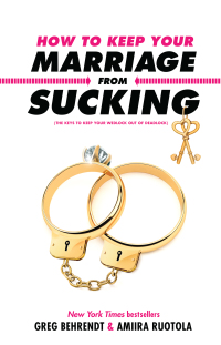 Cover image: How to Keep Your Marriage From Sucking 9781635763874