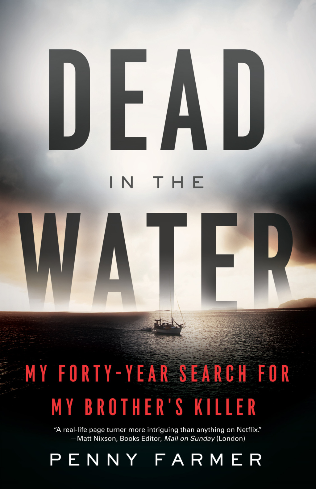 Dead in the Water My Forty-Year Search for My Brother’s Killer