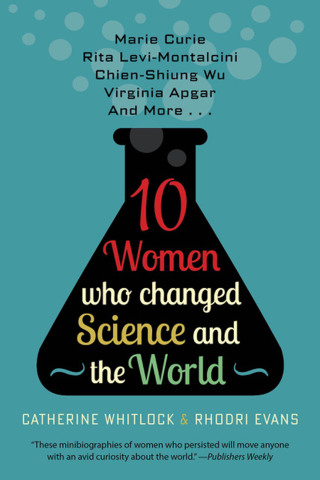 Cover image: 10 Women Who Changed Science and the World 9781635766103
