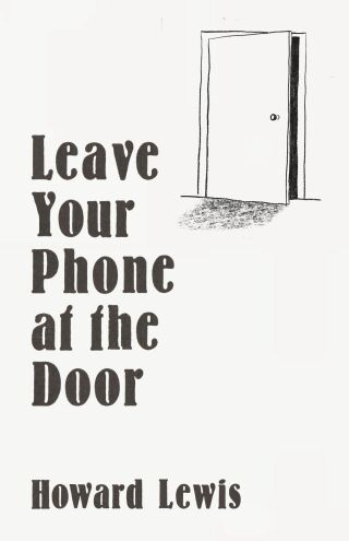 Cover image: Leave Your Phone at the Door 9781635769395