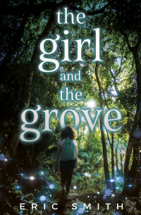 Imagen de portada: The Girl and the Grove 1st edition 9781635830187