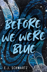 表紙画像: Before We Were Blue 1st edition 9781635830699