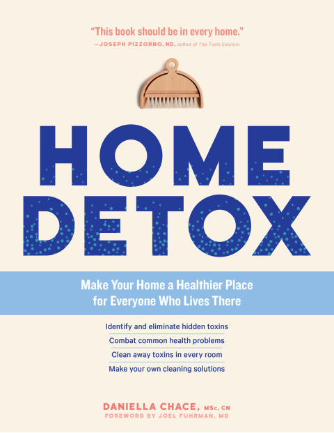 Home Detox: Make Your Home a Healthier Place for Everyone Who Lives There - FULL INSTANT DOWNLOAD | PDF DOCX EPUB