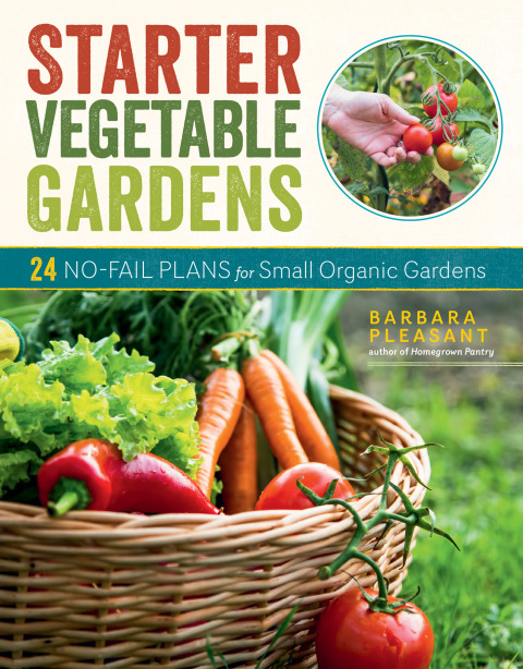 Starter Vegetable Gardens, 2nd Edition: 24 No-Fail Plans for Small Organic Gardens - FULL INSTANT DOWNLOAD | PDF DOCX EPUB