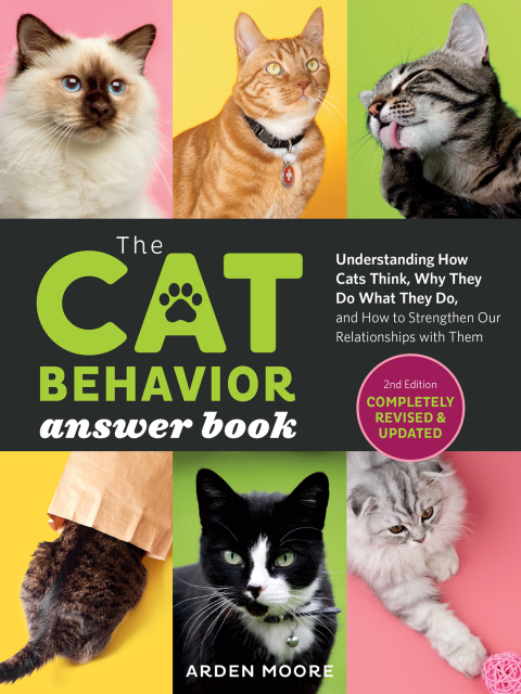 The Cat Behavior Answer Book, 2nd Edition: Understanding How Cats Think, Why They Do What They Do, and How to Strengthen Our Relationships with Them - FULL INSTANT DOWNLOAD | PDF DOCX EPUB