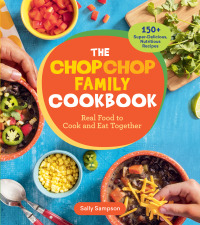 Cover image: The ChopChop Family Cookbook 9781635865257