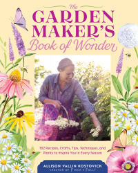 Cover image: The Garden Maker's Book of Wonder 9781635865318