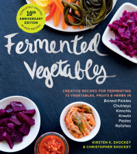 Cover image: Fermented Vegetables, 10th Anniversary Edition 9781635865394