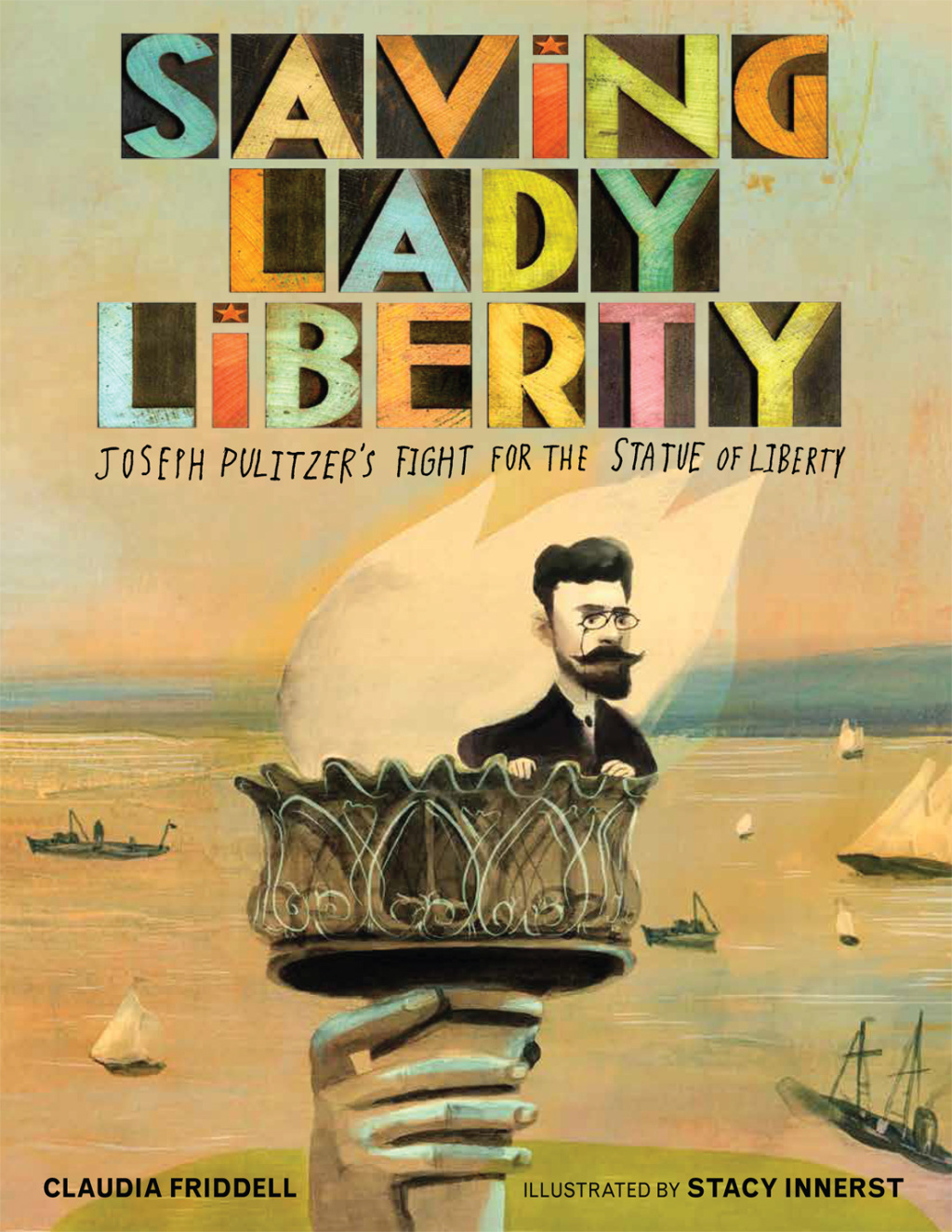 Saving Lady Liberty Joseph Pulitzer’s Fight for the Statue of Liberty