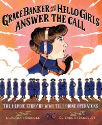 Cover image: Grace Banker and Her Hello Girls Answer the Call 9781684373505