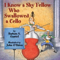 Cover image: I Know a Shy Fellow Who Swallowed a Cello 9781590789469