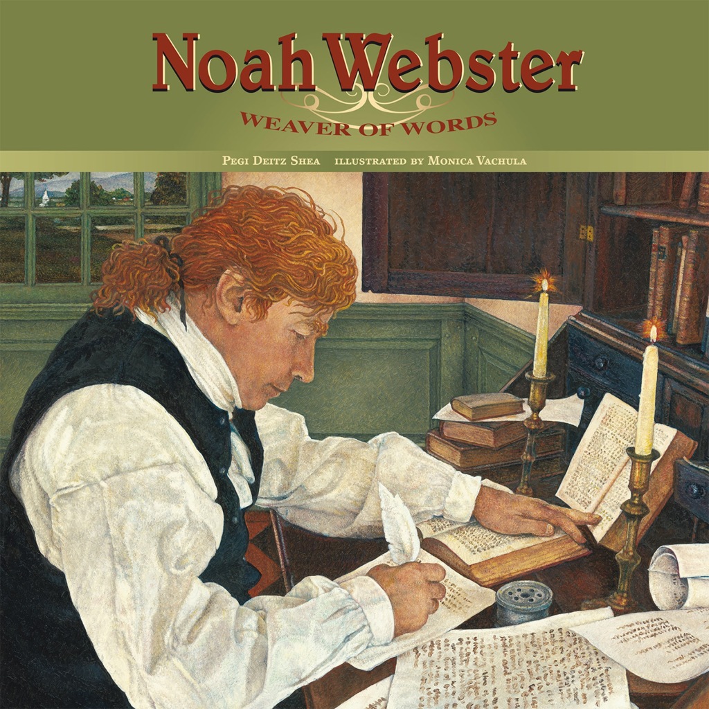 Noah Webster Weaver of Words