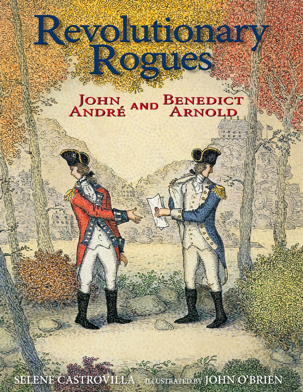 Revolutionary Rogues John André and Benedict Arnold