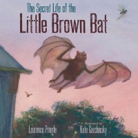 Cover image: The Secret Life of the Little Brown Bat 9781629796017