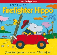 Cover image: Here Comes Firefighter Hippo 9781635923377