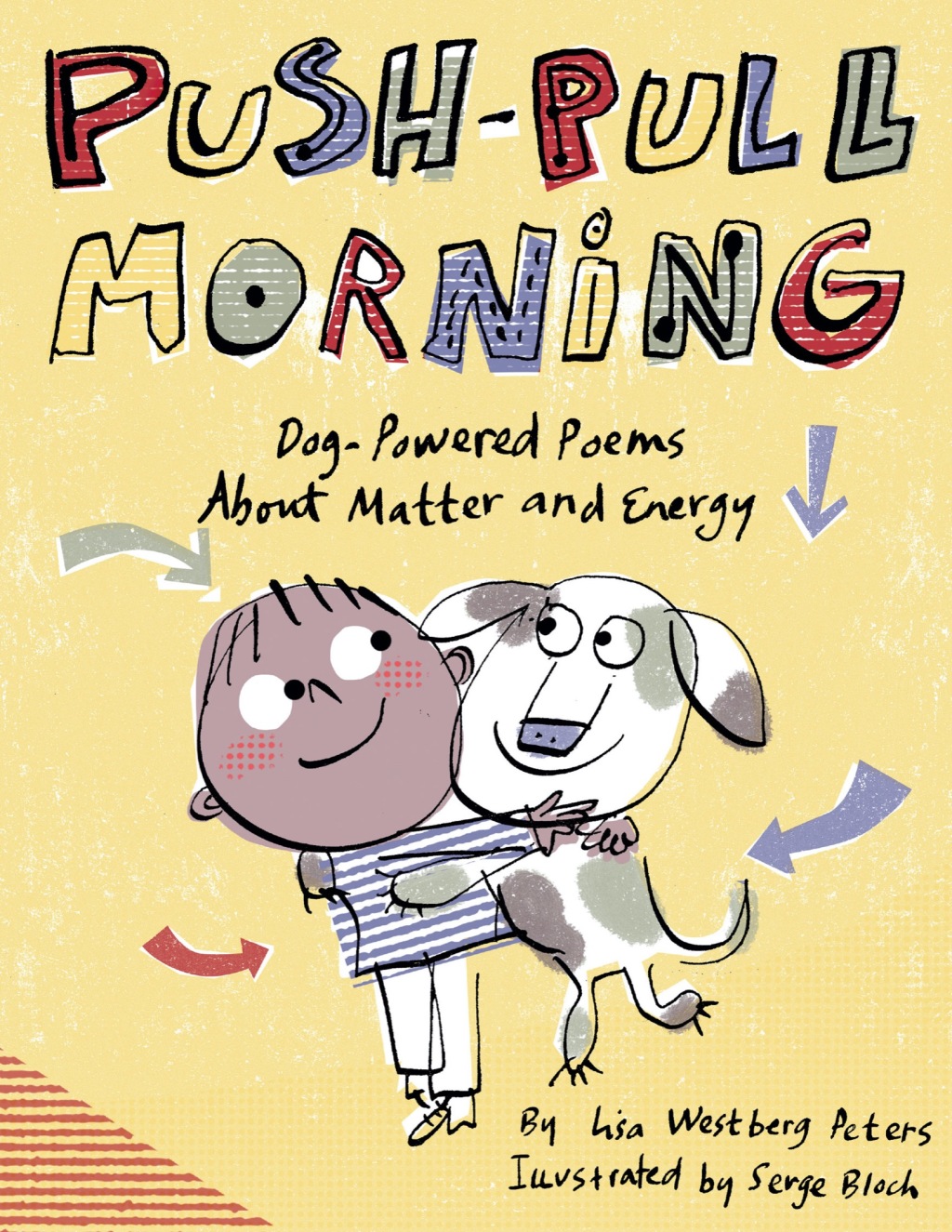 Push-Pull Morning Dog-Powered Poems About Matter and Energy