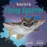 Cover image: The Secret Life of the Flying Squirrel 9781635925296