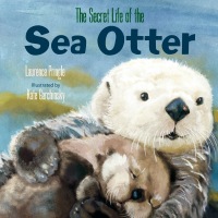 Cover image: The Secret Life of the Sea Otter 9781635923254