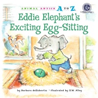 Cover image: Eddie Elephant's Exciting Egg-Sitting 9781575653099