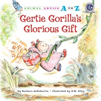 Cover image: Gertie Gorilla's Glorious Gift 9781575653112