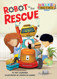 Cover image: Robot to the Rescue 9781575659879