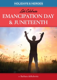 Cover image: Let's Celebrate Emancipation Day & Juneteenth 9781635920611