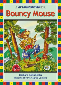 Cover image: Bouncy Mouse 9781575650432