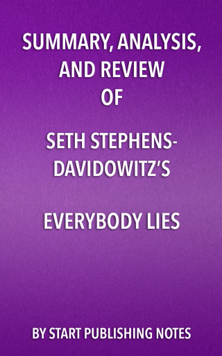 Cover image: Summary, Analysis, and Review of Seth Stephens- Davidowitz’s Everybody Lies 1st edition 9781635967128