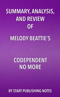 Cover image: Summary, Analysis, and Review of Melody Beattie's Codependent No More 1st edition 9781635967647