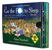 Cover image: The Go the Fuck to Sleep Box Set: Go the Fuck to Sleep, You Have to Fucking Eat & Fuck, Now There Are Two of You (Go the F to Sleep) 9781617759833
